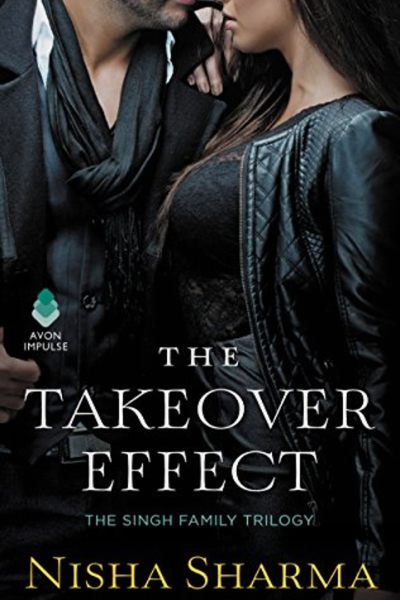 The Takeover Effect by adult romance author Nisha Sharma