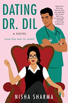 Dating Dr. Dil by adult romance author, Nisha Sharma
